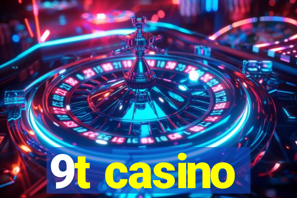 9t casino